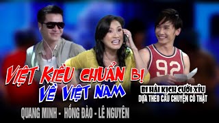 VAN SON  Bi Hài kịch | VIỆT KIỀU CHUẨN BỊ VỀ VIỆT NAM | Quang Minh  Hồng Đào  Lê Nguyên