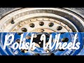 HOW TO POLISH ALUMINUM WHEELS | Super Crusty Old Car & 4x4 Truck Ones