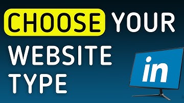 How To Choose Your Website Type On LinkedIn On PC (New Update)