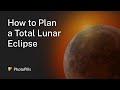 How to Plan a Photo of a Total Lunar Eclipse - May 26, 2021 | Step by Step Tutorial