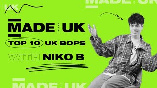 Niko B – Top 10 UK Bops | Made in the UK