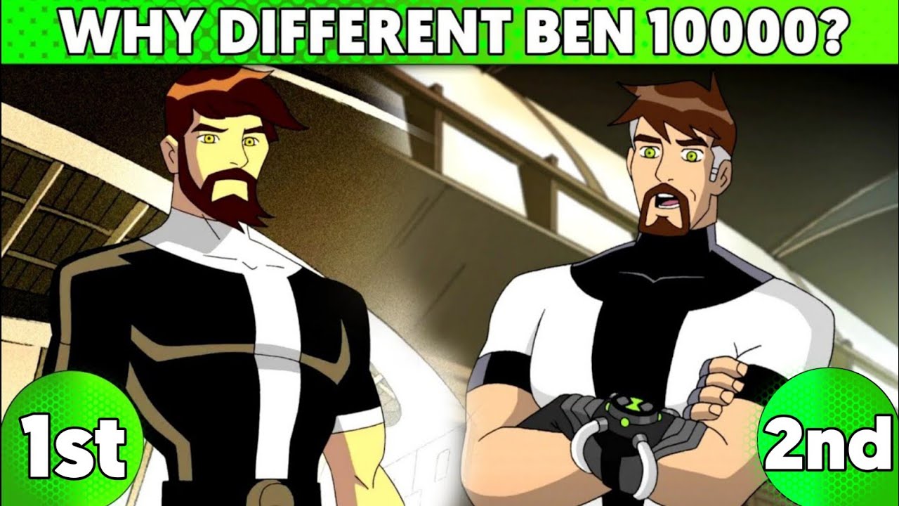 Why Were There Two Different Ben 10000 In Ben 10 Series?, 2 Version Of Ben  10000 Classic?, Ben10