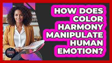 How Does Color Harmony Manipulate Human Emotion? - Graphic Design Nerd