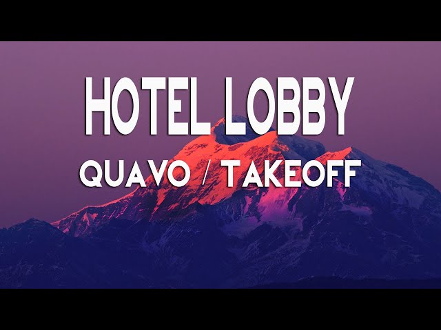FRESH] Quavo & Takeoff - HOTEL LOBBY