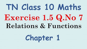 TN New Syllabus 10th Maths Chapter 1 Relations And Functions Exercise 1.5 sum 7