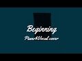 Beginning(千葉紗子) piano&amp;vocal cover