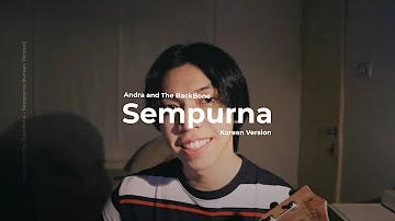Sempurna - Andra And The Backbone (Korean Version) | Cover by Chris Andrian Yang (with eng sub)