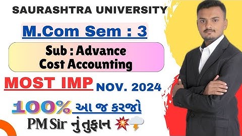 Saurashtra University || M.Com Sem - 3|| Sub : Advance Cost Accounting  || Most IMP Questions 2024