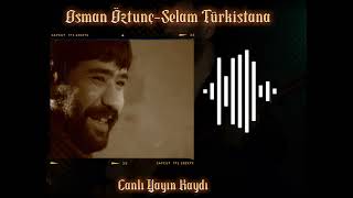 Osman Öztunç -Selam Türkistana (Canlı Yayın Kaydı) Resimi