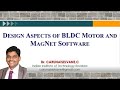 Design aspects of brushless DC motor and MagNet software