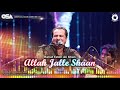 Allah Jalle Shaan Rahat Fateh Ali Khan Complete Full Version Official HD Video OSA Worldwide mp3