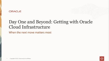 Day One and Beyond: Getting Started with Oracle Cloud Infrastructure