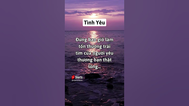 Đừng bao giờ làm tổn thương trái tim của người yêu thương #short #canhofacts