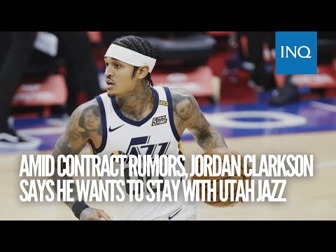 Amid contract rumors, Jordan Clarkson says he wants to stay with Utah Jazz