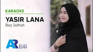 Karaoke Yasir Lana - Risa Solihah | AN NUR RELIGI