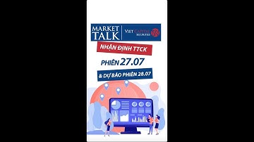 MARKET TALK - Thị trường chứng khoán giằng co trong phiên 27.7 và dự báo phiên 28.7.2021