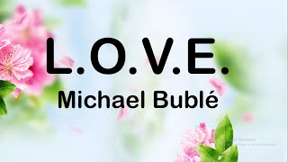 Michael Buble - L.O.V.E  (Lyrics)