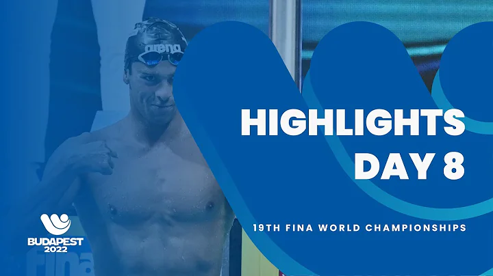 HIGHLIGHTS DAY 8 | 19th FINA World Championships Budapest 2022 - DayDayNews