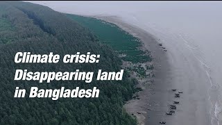 Climate crisis: Disappearing land in Bangladesh | BRAC