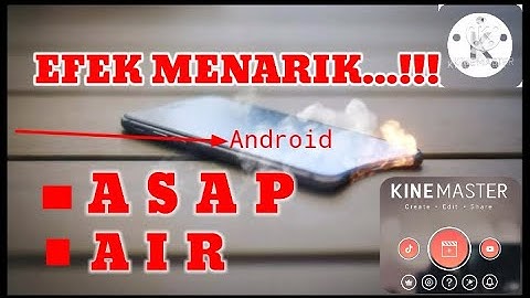 Tutorial KINEMASTER sinematik intro ASAP dan API