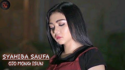 SYAHIBA SAUFA - OJO MONG ISUN (OFFICIAL MUSIC VIDEO)