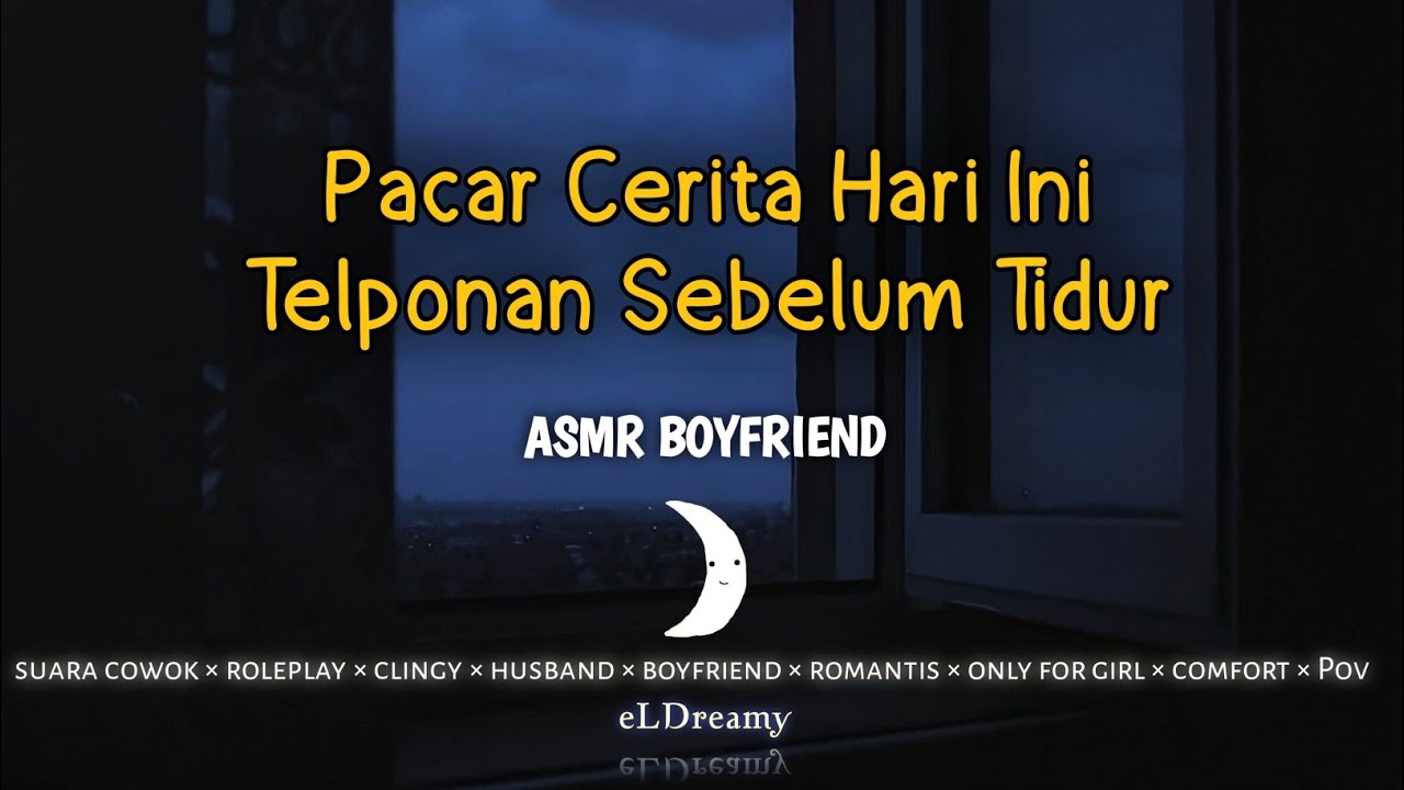 Telponan Sebelum Tidur [ASMR Boyfriend] suara cowok/roleplay | soft voice