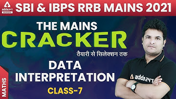 Data Interpretation Maths (Class-7) | SBI & IBPS RRB PO/Clerk Mains | THE MAINS CRACKER #10