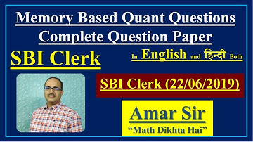 SBI Clerk Memory Based Quant Questions of Complete Paper 22-06-2019 In English+हिन्दी Both #Amar Sir