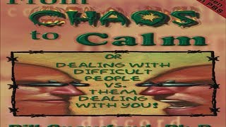 Dealing with Difficult People Versus Them Dealing with You!