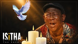 Rest In Peace Malume | Isitha The Enemy | Episode Review 