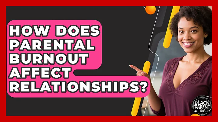 How Does Parental Burnout Affect Relationships? - Black Parent Authority