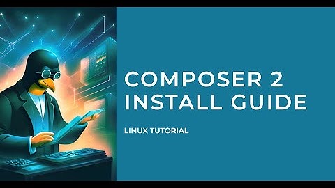 Install Composer 2 Ubuntu with working examples