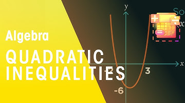 Quadratic Inequalities | Algebra | Maths | FuseSchool