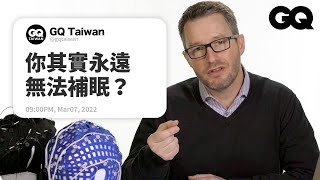 Sleep Expert Answers Questions From Twitter｜GQ Taiwan