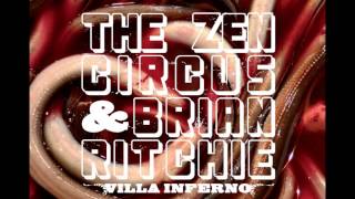Zen circus &amp; Brian Ritchie - Oh, the river!