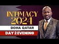 Intimacy 2024 Crusade - DOHA, QATAR🇶🇦 || Apostle Johnson Suleman || Day2 Evening