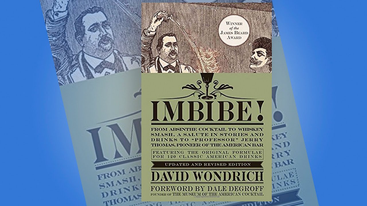David Wondrich Talks About the Book That Launched the Cocktail Craze