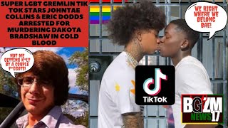 Super LGBT Gremlin Tik Tok Stars Johntae Collins & Eric Dodds Arrested for Murdering Dakota Bradshaw