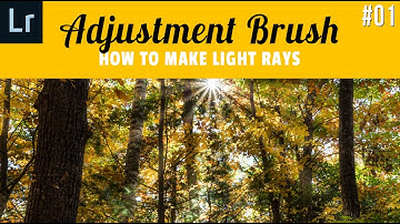 Adjustment Brush 01 in Lightroom, How to Make Light Rays