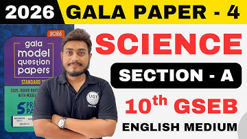 Class 10th Gala Paper - 4 Science | Section  A | Gala Paper 2026 | 10th GSEB | UGT