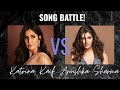 Katrina Kaif VS Anushka Sharma | SONG BATTLE 💥