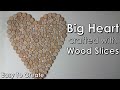 How To Make a Heart crafted with Wooden Slices | Hearts | Home Decor | Sticks and Twigs