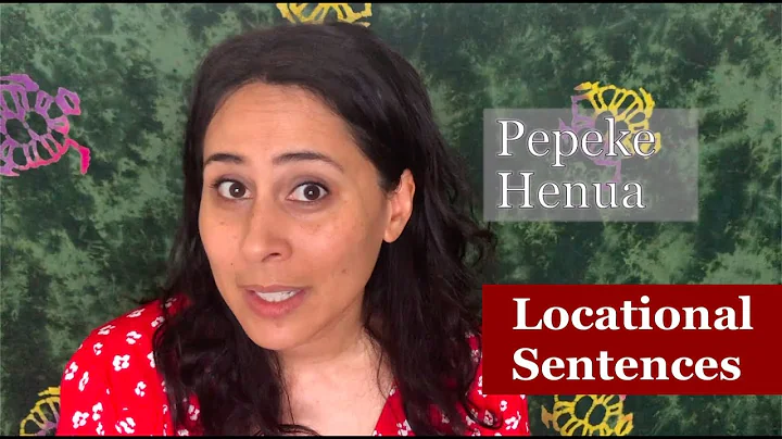 Aprende la gramática hawaiana: Oraciones Locacionales - Pepeke Henua