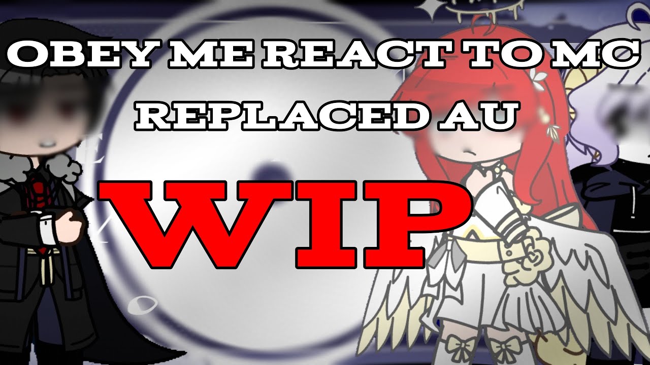 ☄️|WIP| Obey Me React To Mc as Random |Replaced Au| -My Au- !Gacha! ☄️