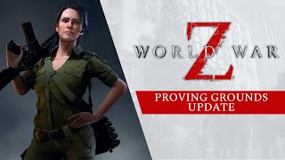 World War Z - Proving Grounds Update