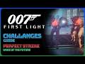 007 First Light - Wave Of The Future: Perfect Strike (Challenge Guide || Purist Difficulty)