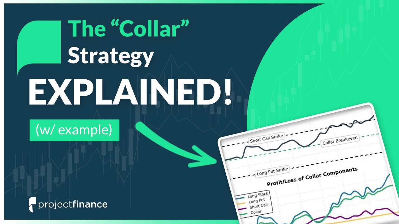 Collar Options Trading Strategy (Best Guide w/ Examples