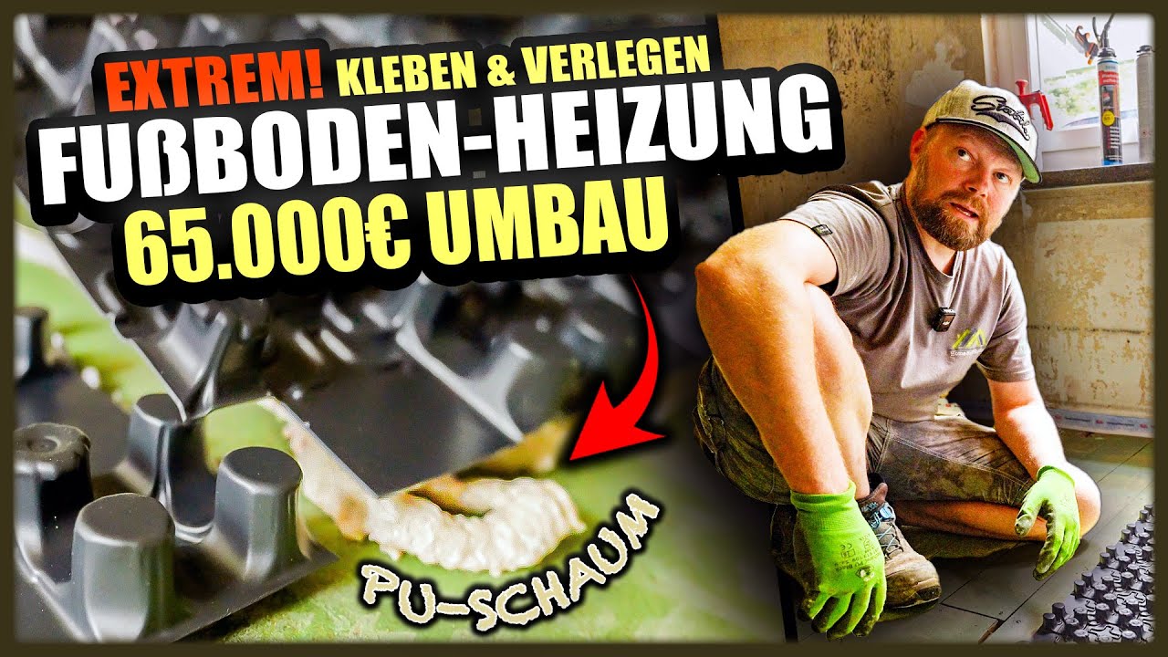 Sonderkonstruktion EXTREM: Fußbodenheizung verlegen „kleben“ im 65.000€ Umbau! | Home Build Solution