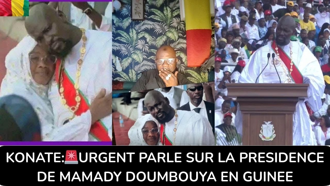 KONATE:🚨URGENT PARLE SUR LA PRESIDENCE DE MAMADY DOUMBOUYA EN GUINEE 