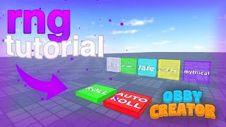How to make an RNG GAME in Obby Creator!